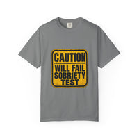 Will Fail Sobriety test T-Shirt